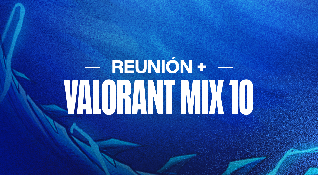 REU + MIX 10 - VALORANT